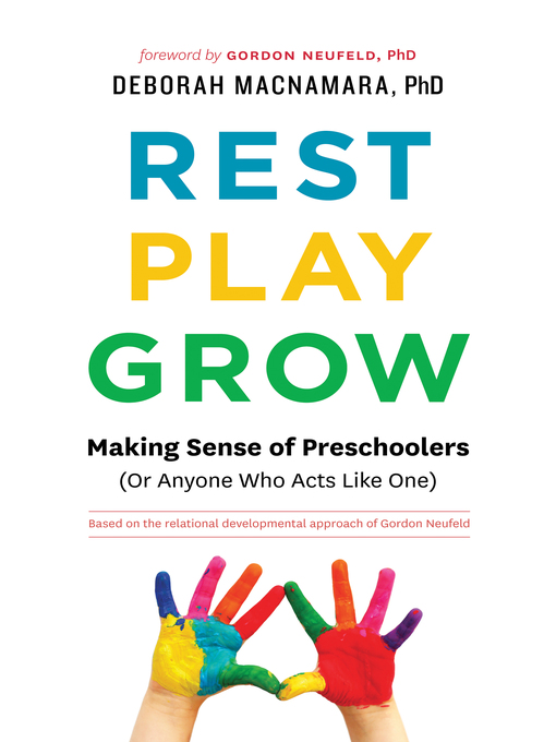 Title details for Rest, Play, Grow by Deborah MacNamara, PhD - Wait list